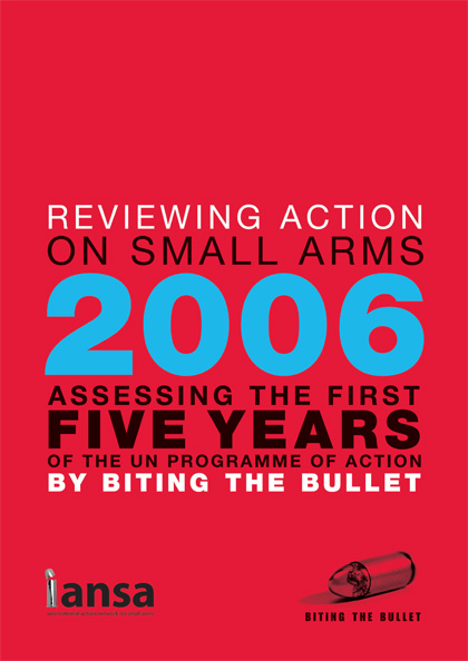 Reviewing action on small arms 2006: Assessing the first five years of ...