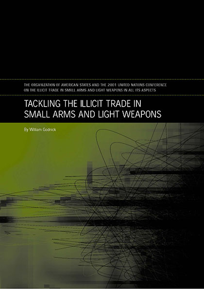 Tackling the illicit trade in small arms and light weapons ...