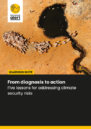 Cover of 'From diagnosis to action: Five lessons for addressing climate security risks'
